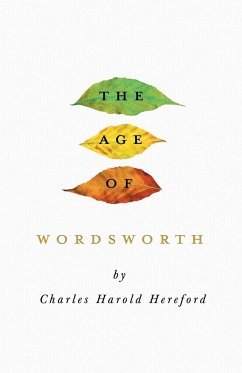 The Age of Wordsworth - Hereford, Charles Harold