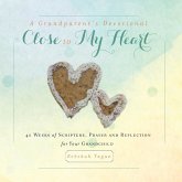 A Grandparent's Devotional- Close to My Heart