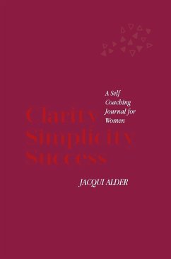 Clarity Simplicity Success - Alder, Jacqui