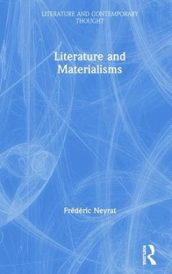 Literature and Materialisms - Neyrat, Frederic