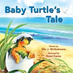 Baby Turtle's Tale - McGuinness, Elle J; Caron, Romi