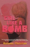 Girl Like a Bomb Girl Like a Bomb