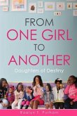 From One Girl to Another: Daughters of Destiny