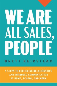 We Are All Sales, People - Keirstead, Brett