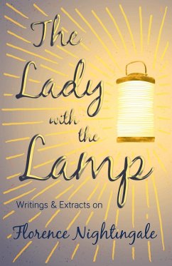 The Lady with the Lamp;Writings & Extracts on Florence Nightingale - Various