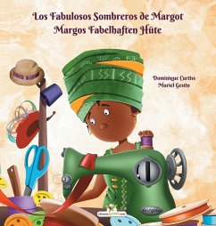 Los Fabulosos Sombreros de Margot - Margos fabelhafte Hüte - Curtiss, Dominique
