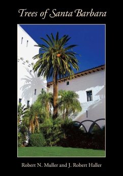 Trees of Santa Barbara - Muller, Robert N.; Haller, J. Robert