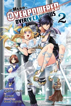The Hero Is Overpowered But Overly Cautious, Vol. 2 (manga) - Tuchihi, Light