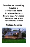 Foreclosure Investing, buying a Foreclosed Home in Massachusetts