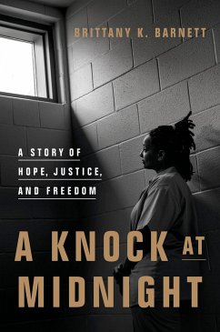 A Knock at Midnight: A Story of Hope, Justice, and Freedom - Barnett, Brittany K.