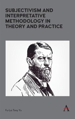 Subjectivism and Interpretative Methodology in Theory and Practice - Yu, Fu-Lai Tony