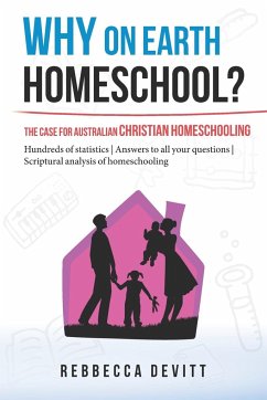 Why on Earth Homeschool - Devitt, Rebbecca M