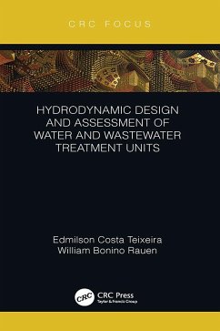 Hydrodynamic Design and Assessment of Water and Wastewater Treatment Units - Teixeira, Edmilson Costa; Rauen, William Bonino