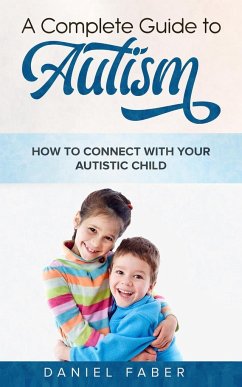 A Complete Guide to Autism - Faber, Daniel