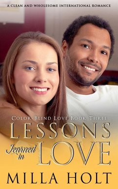 Lessons Learned in Love (Color-Blind Love, #3) (eBook, ePUB) - Holt, Milla