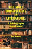 The Male Homosexual in Literature: A Bibliography Supplement (eBook, ePUB)