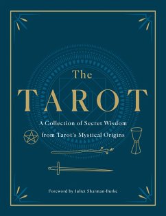 Cover The Tarot: A Collection of Secret Wisdom from Tarot's Mystical Origins (eBook, ePUB)