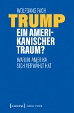 Trump - ein amerikanischer Traum? (eBook, ePUB)