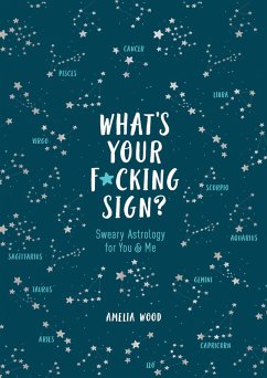 What's Your F*cking Sign? (eBook, ePUB) - Wood, Amelia