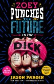 Zoey Punches the Future in the Dick (eBook, ePUB)