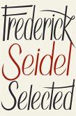 Frederick Seidel Selected Poems (eBook, ePUB)