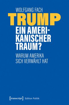Trump - ein amerikanischer Traum? (eBook, PDF) - Fach, Wolfgang