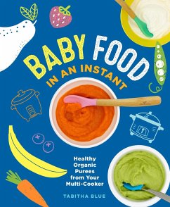 Baby Food in an Instant (eBook, ePUB) - Blue, Tabitha