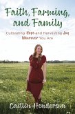 Faith, Farming, and Family (eBook, ePUB)