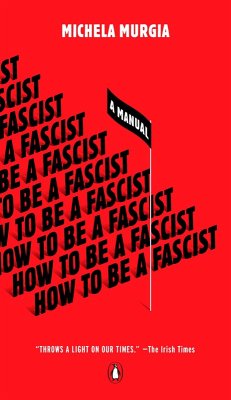 How to Be a Fascist (eBook, ePUB) - Murgia, Michela