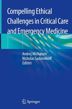 Compelling Ethical Challenges in Critical Care and Emergency Medicine