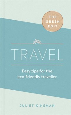 The Green Edit: Travel (eBook, ePUB) - Kinsman, Juliet