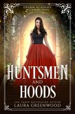Huntsmen And Hoods (Grimm Academy Series, #5) (eBook, ePUB)