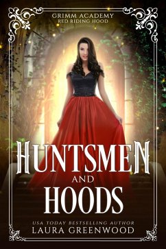 Huntsmen And Hoods (Grimm Academy Series, #5) (eBook, ePUB) - Greenwood, Laura