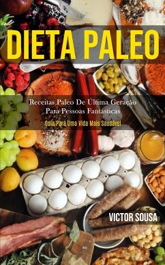 Dieta Paleo - Sousa, Victor