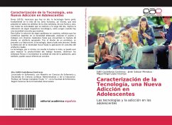 Caracterización de la Tecnología, una Nueva Adicción en Adolescentes - Castellanos Contreras, Edith;Salazar Mendoza, Javier;Lopez Ocampo, Miguel Angel