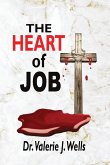 The Heart of Job The Heart of Job