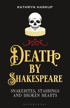 Death By Shakespeare (eBook, ePUB) - Harkup, Kathryn