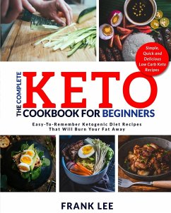The Complete Keto Cookbook For Beginners - Lee, Frank