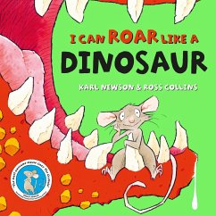 I can roar like a Dinosaur (eBook, ePUB) - Newson, Karl