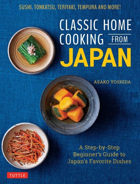 Classic Home Cooking from Japan (eBook, ePUB) Classic Home Cooking from Japan (eBook, ePUB)