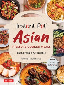 Instant Pot Asian Pressure Cooker Meals (eBook, ePUB) - Tanumihardja, Patricia