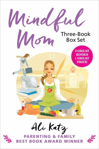 Mindful Mom Three-Book Box Set (eBook, ePUB) Mindful Mom Three-Book Box Set (eBook, ePUB)