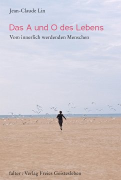 Das A und O des Lebens (eBook, ePUB) - Lin, Jean-Claude