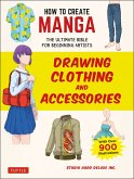How to Create Manga: Drawing Clothing and Accessories (eBook, ePUB)