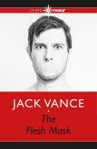 The Flesh Mask (eBook, ePUB) The Flesh Mask (eBook, ePUB)