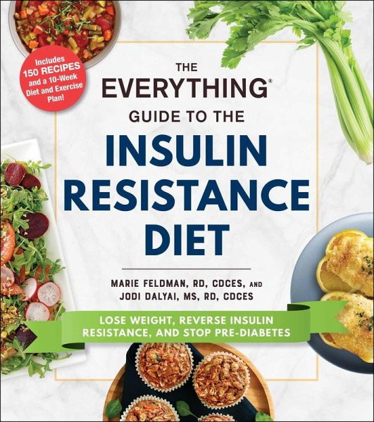The Everything Guide to the Insulin Resistance Diet (eBook, ePUB) The Everything Guide to the Insulin Resistance Diet (eBook, ePUB)