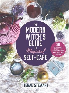 The Modern Witch's Guide to Magickal Self-Care (eBook, ePUB) - Stewart, Tenae