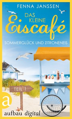 Das kleine Eiscafé - Teil 1 (eBook, ePUB) - Janssen, Fenna