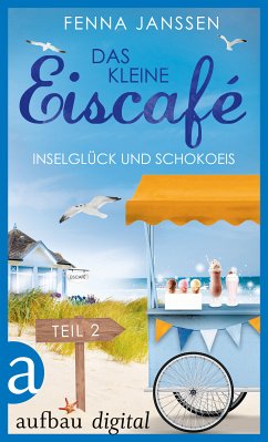 Das kleine Eiscafé - Teil 2 (eBook, ePUB) - Janssen, Fenna