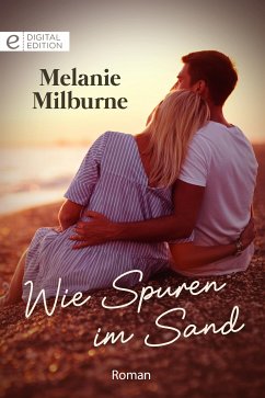 Wie Spuren im Sand (eBook, ePUB) - Milburne, Melanie